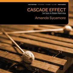 Cascade Effect (Solo 4.3-octave Marimba) - Amanda Sycamore