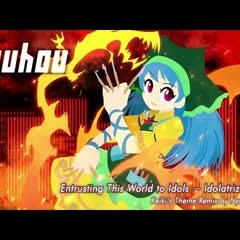 Touhou - Entrusting This World to Idols ~ Idolatrize World [Remix by NyxTheShield][Keiki's Theme]