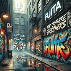 DJ Antoine, Mad Mark, The Outhere Brother, GE1SER - FUITA/Turn It Up EP [OUT NOW]
