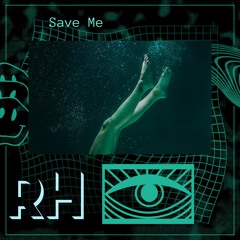 RH - Save Me (Official Audio)