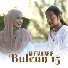 Buleun 15-Miftah Arif