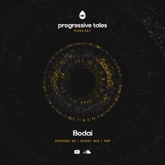 60 Guest Mix I Progressive Tales with Bodai