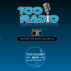 MIXTAPE TOO RADIO DJ TOCHE VOLUME 10