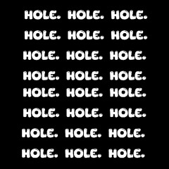 hole. {prod. CCruises)
