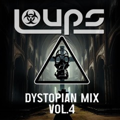 LOUPS - DYSTOPIAN MIX VOL.4
