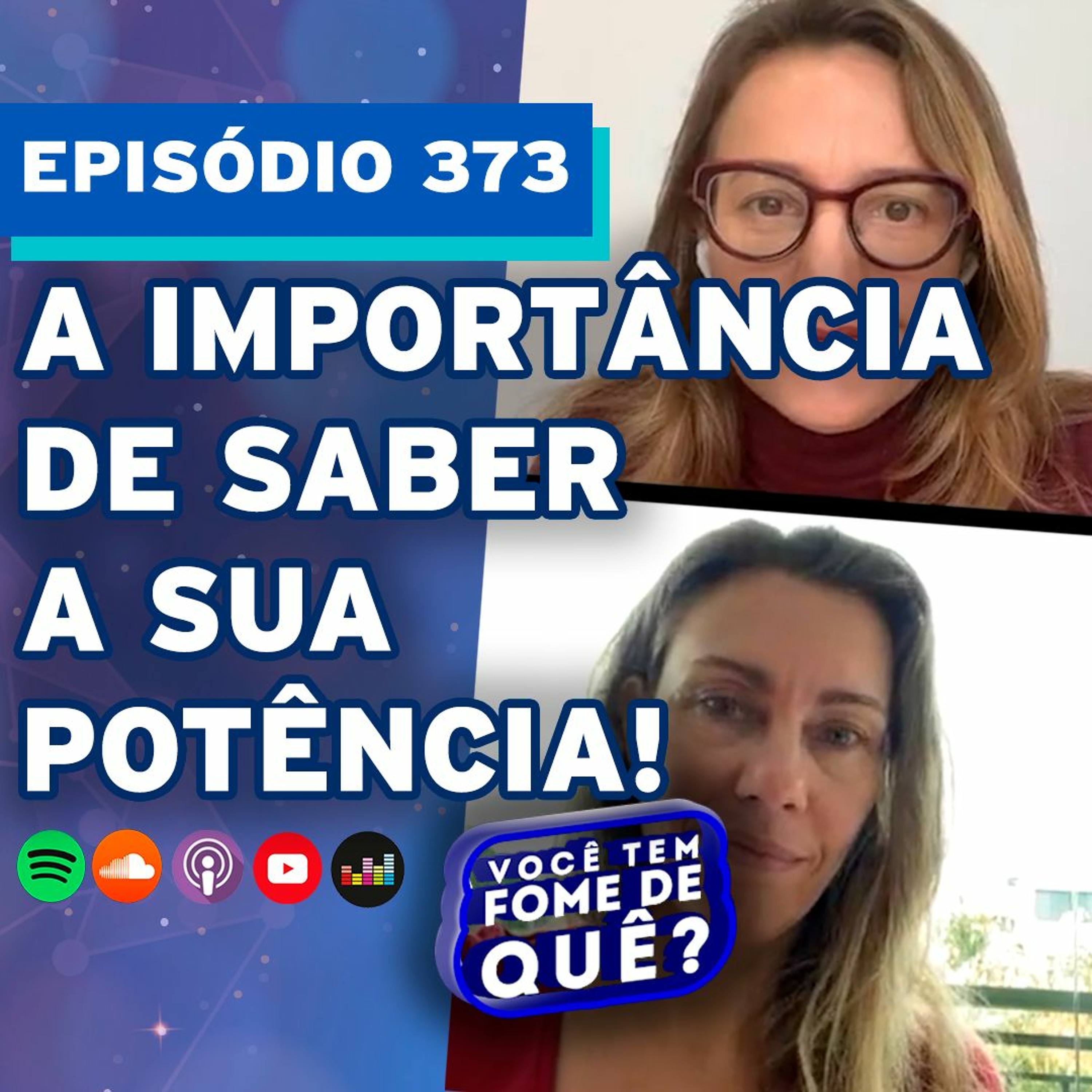 A IMPORTÂNCIA DE SABER A SUA POTÊNCIA |VOCÊ TEM FOME DE QUÊ? - Episódio 373