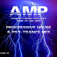 A.M.P. Episode 13 (Progressive House & Psy-Trance) 6.8.25