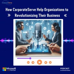 How CorporateServe Help Organizations to Revolutionizing Their Business