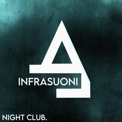 Infrasuoni Night Club.