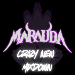 MARAUDA - CRAZY NEW MIXDOWN