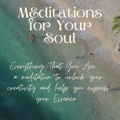 Meditation Everything That You Are
