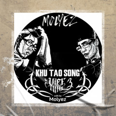 Khu Tao Song - Karik ft Wowy - (MOLYEZ EDIT)