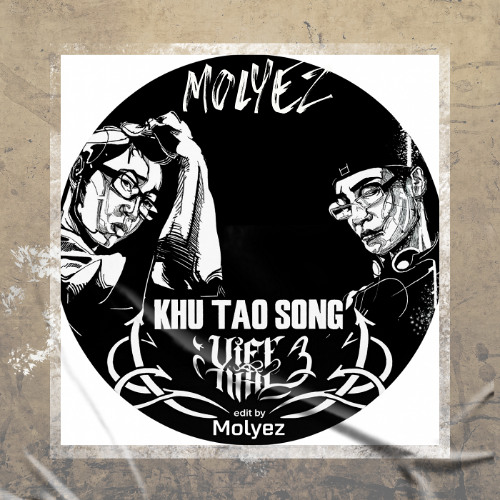 Khu Tao Song - Karik ft Wowy - (MOLYEZ EDIT)