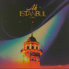 V-Dat - Ah Istanbul
