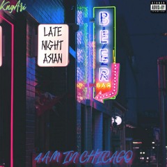 4AM In Chicago (Produced By KngAri)