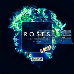 The Chainsmokers - Roses (Dish UKG Flip)