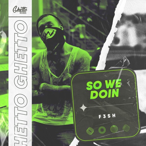 F3SH - So We Doin