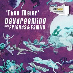 daydreaming with Theo Meier (12-02-2021)