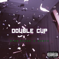 Double Cup - Kidd Stash X SANTX