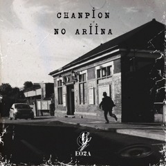 CHANPION NO ARIINA