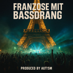 Franzose mit Bassdrang