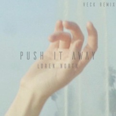 Loren North - Push It Away (Veck Remix)