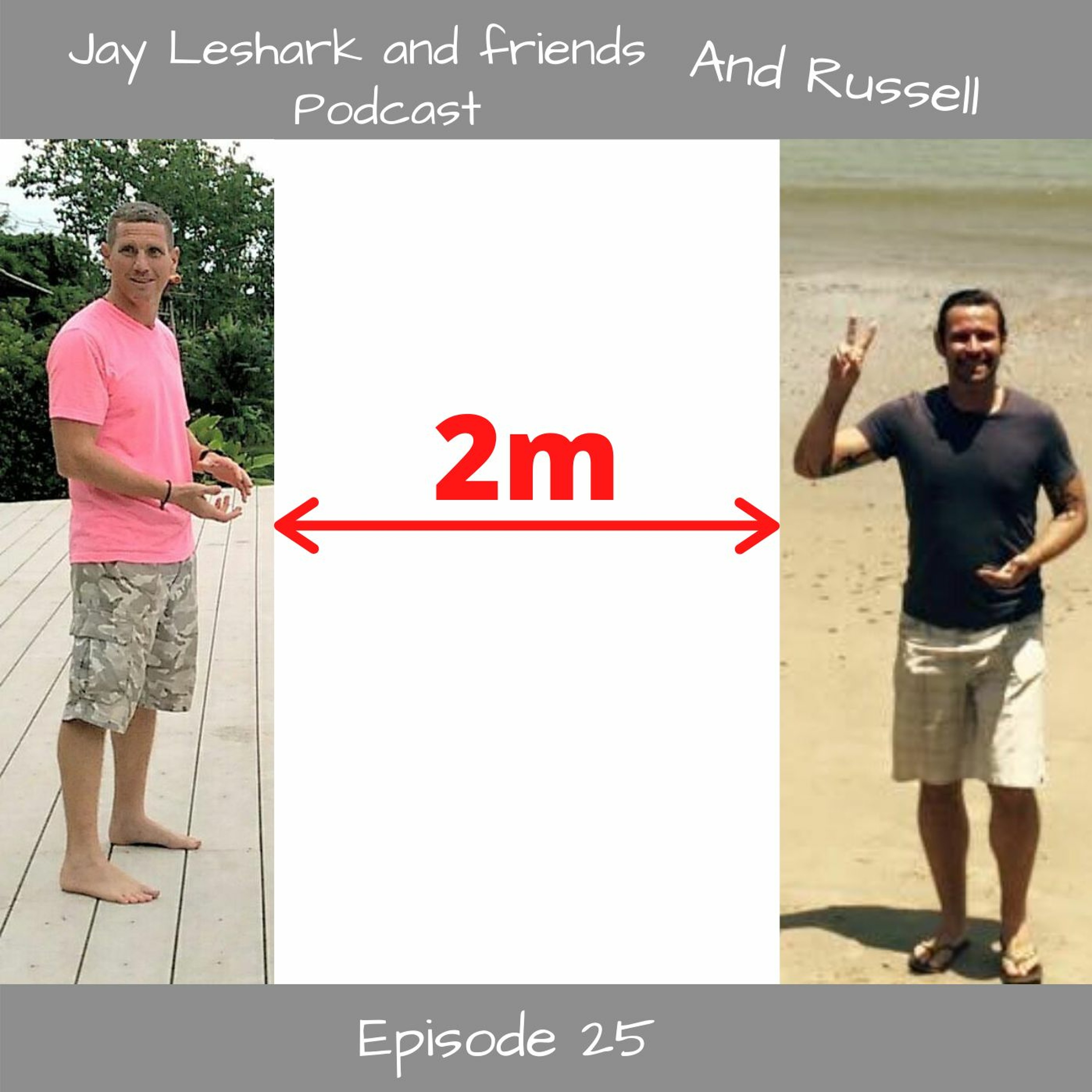 Jay leshark and friends, and Russell Podcast