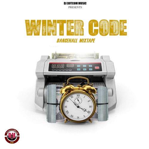 DJ DOTCOM PRESENTS WINTER CODE DANCEHALL MIXTAPE [CLEAN] 2022 💳