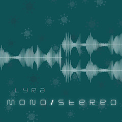 MonoStereo Lyra 2024