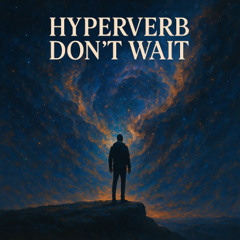 Hyperverb - Don't Wait
