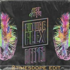 2timesdope - Deep Flex