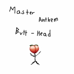 Butt-Head - Master Anthem (OBRERA RECORDS PREMIERE)