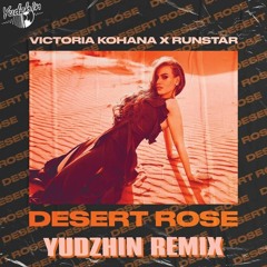 Victoria Kohana, Runstar - Desert Rose (Yudzhin Radio Remix)