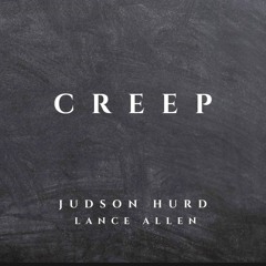 Judson Hurd & Lance Allen - Creep (Instrumental)