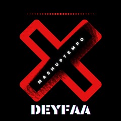 Deyfaa - Mashuptempo (free download)