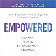 [Download] EBOOK 💛 Empowered: Ordinary People, Extraordinary Products by  Marty Caga