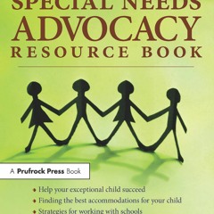 READ [PDF] Special Needs Advocacy Resource Book: What You Can Do Now to Advocate