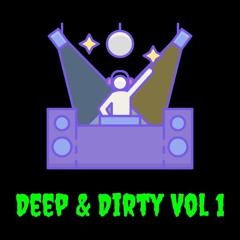 Deep & Dirty Vol 1 ( Robbie Doherty, Max Dean, Job De Jong, Obskur and more )