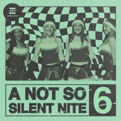 Make 2nite | A Not So SIlent Nite 6