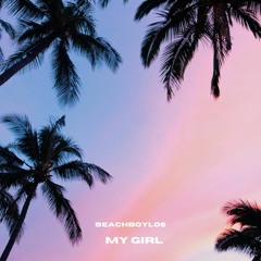My Girl (Prod. By FlipTunesMusic)