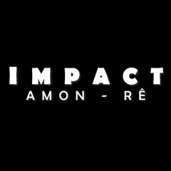 AMON-RÊ - Impact