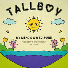 MY MIND'S A WARZONE (THIS ISN'T A CRY FOR HELP... OR IS IT?)