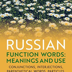 [FREE] EPUB 📁 Russian Function Words: Meanings and Use: Conjunctions, Interjections,