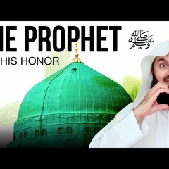 In Honor of the Prophet ﷺ - A Response to Those Who Insult! - Mufti Menk