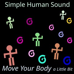 Move Your Body a Little Bit