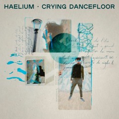 Crying Dancefloor EP (Extended Version)