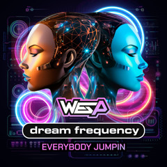WES P - DREAM FREQUENCY - Everybody Jumpin - (Radio Edit)