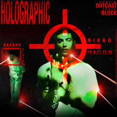 HOLOGRAPHIC (feat. NIKKO & DAEGHO)