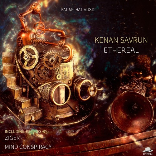 Premiere: Kenan Savrun - Ethereal (Ziger Remix) [Eat My Hat Music]
