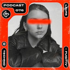FUGITIV PODCAST 76 ☻ LAURE